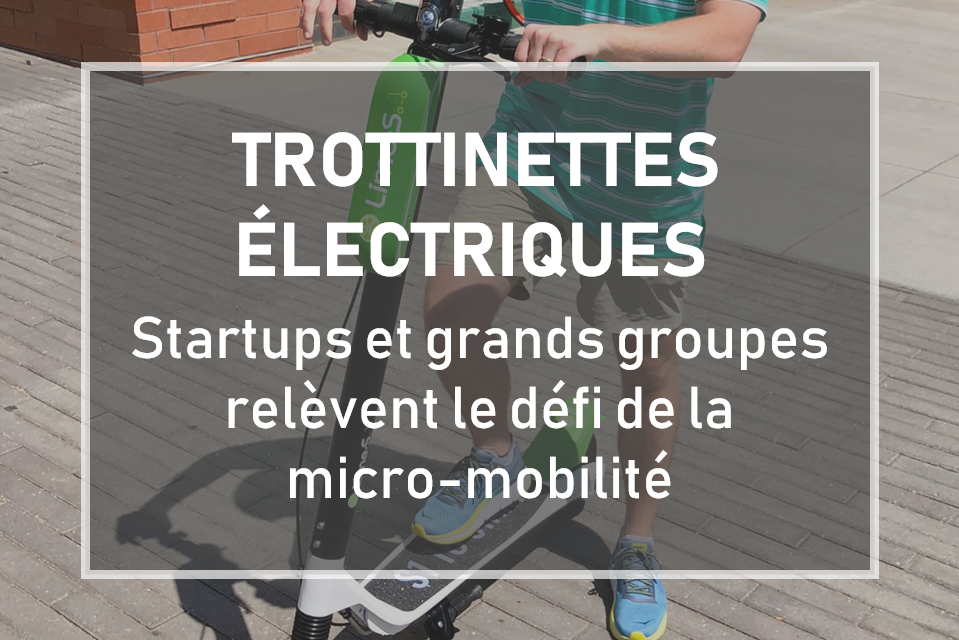 Les plateformes de trottinettes électriques : startups et grands groupes relèvent le défi de la micro-mobilité