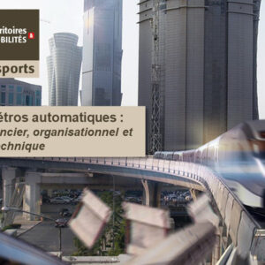 Retour sur la conférence VRT – Métros automatiques : un challenge financier, organisationnel et technique